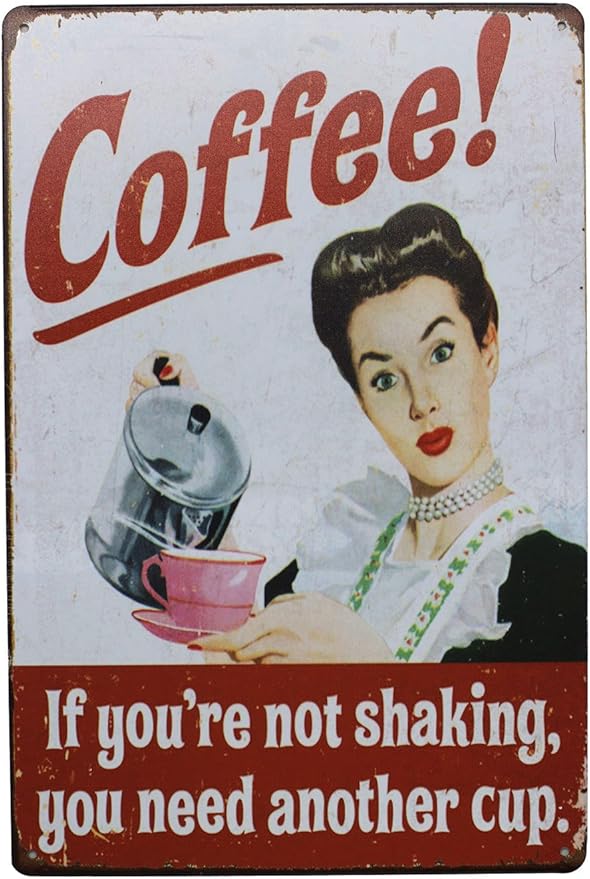 ARTCLUB Coffee If You're Not Shaking, You Need Another Cup Metal Tin Sign, Vintage Plaque Poster Cafe Kitchen Home Wall Decor