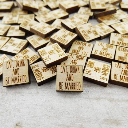 Confetti - Engraved Wood - Rustic Wooden Wedding Decor Party Table Scatter Decorations (Eat, Drink and be Married)