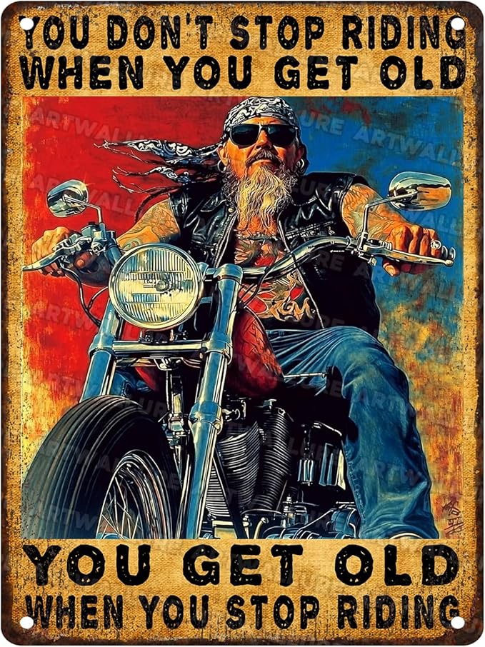 ARTWALLURE Vintage Motorcycle Retro Tin Sign for Wall Decor You Don't Stop Riding When You Get Old Decorative Metal Art for Man Cave Garage Bar Pub 12x16inch